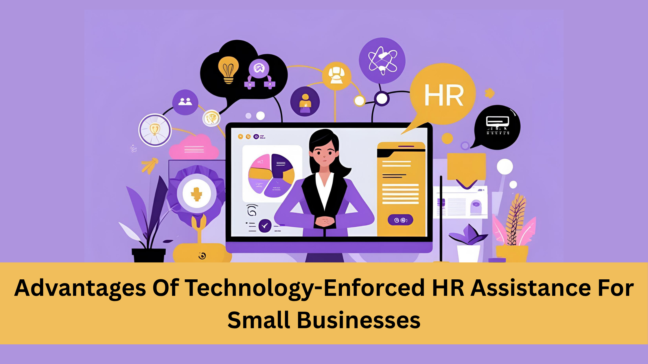 Advantages-of-Technology-Enforced-HR-Assistance-for-Small-Businesses Technology Enforced-HR Assistance for Small Businesses